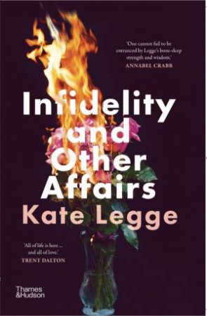 Infidelity And Other Affairs by Kate Legge