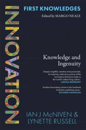 First Knowledges Innovation by Ian J McNiven & Lynette Russell