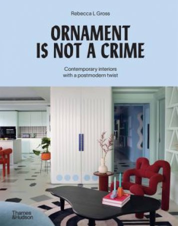 Ornament Is Not a Crime by Rebecca Gross