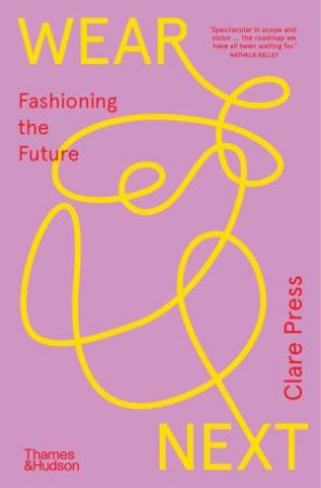 Wear Next by Clare Press
