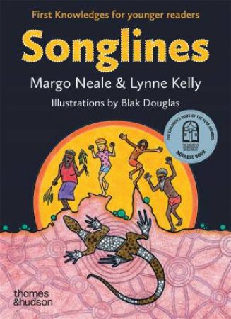 Songlines: First Knowledges for younger readers by Margo Neale & Lynne Kelly