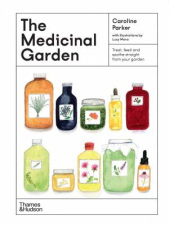 The Medicinal Garden by Caroline Parker