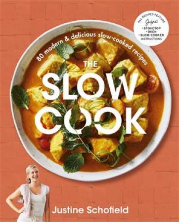 The Slow Cook by Justine Schofield