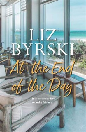 At The End Of The Day by Liz Byrski
