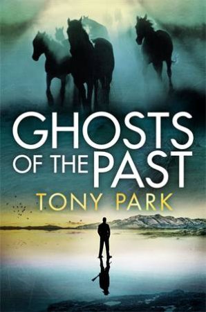 Ghosts Of The Past by Tony Park