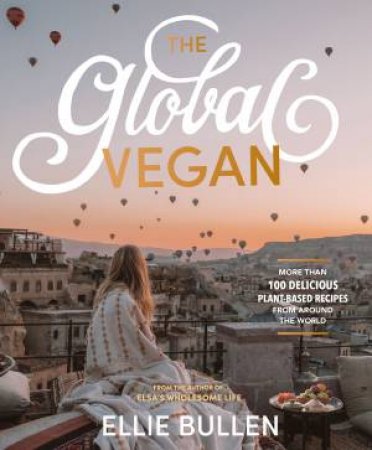 The Global Vegan by Ellie Bullen