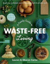 A Family Guide To WasteFree Living