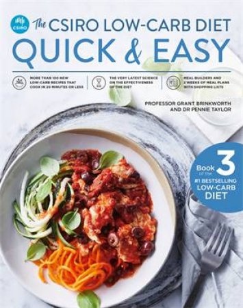 The CSIRO Low-Carb Diet Quick & Easy by Grant Brinkworth & Pennie Taylor