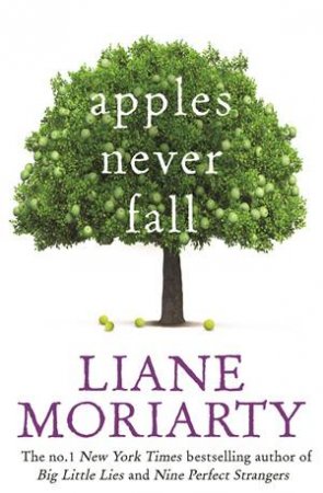 Apples Never Fall by Liane Moriarty