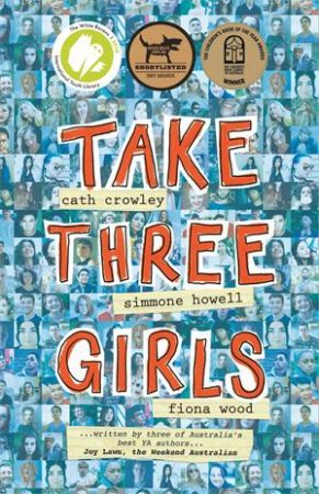 Take Three Girls by Cath Crowley & Simmone Howell & Fiona Wood