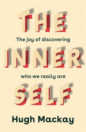 The Inner Self by Hugh Mackay
