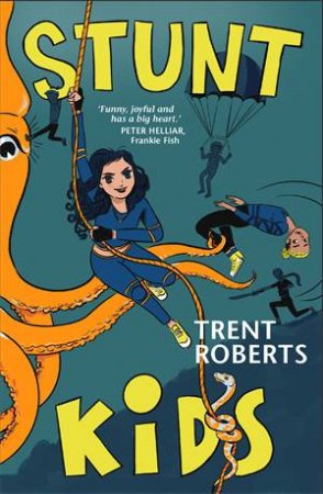 Stunt Kids by Trent Roberts