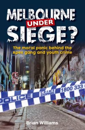 Melbourne Under Siege by Brian Williams