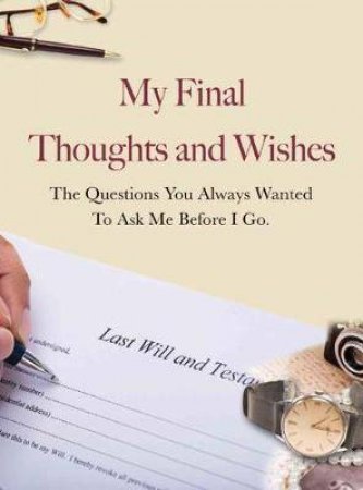My Final Thoughts and Wishes by Various