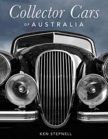 Collector Cars Of Australia by Ken Stepnell