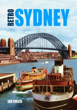 Retro Sydney by Collis Ian