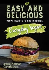 Everyday Vegan Easy And Delicious
