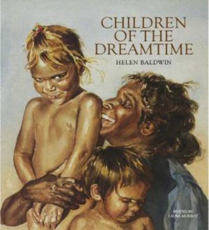 Children Of The Dreamtime by Helen Baldwin