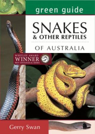 Green Guide: Snakes & Other Reptiles Of Australia