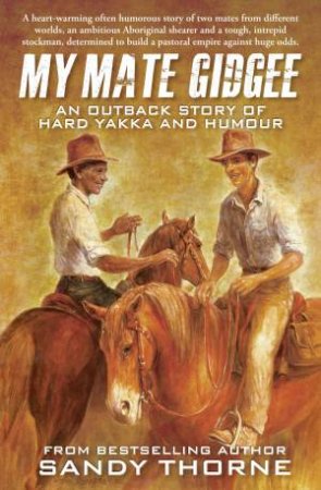 My Mate Gidgee by Sandy Thorne