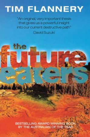 The Future Eaters by Tim Flannery