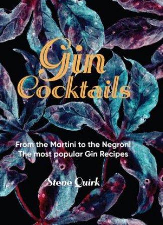 Gin Cocktails by Quirk Steve