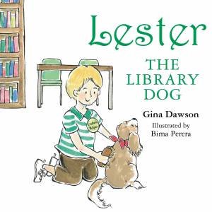 Lester The Library Dog by Dawson Gina