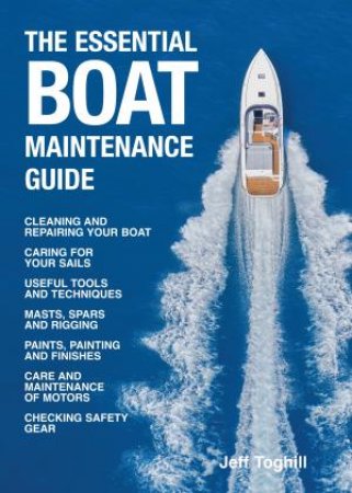 The Essential Boat Maintenance Guide by Toghill Jeff