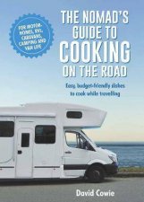 The Nomads Guide To Cooking On The Road