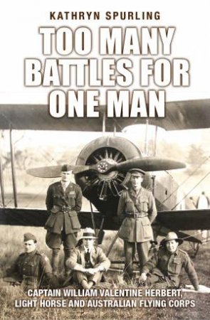 Too Many Battles for One Man by Kathryn Spurling