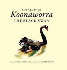 The Story of Koonaworra the Black Swan