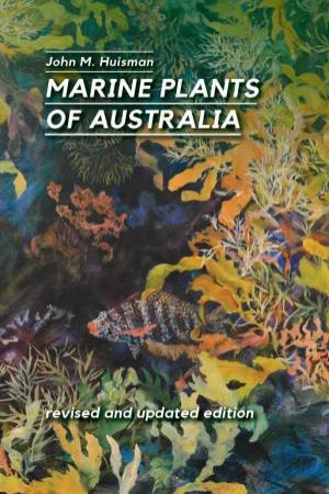 Marine Plants of Australia by John M. Huismann