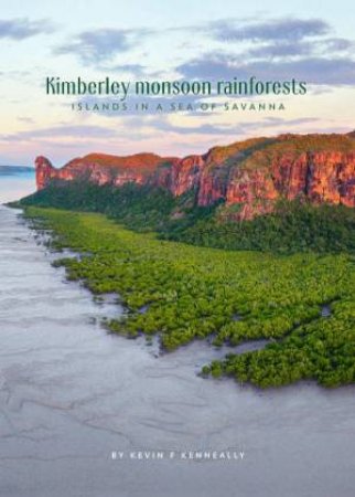 Kimberley monsoon rainforests by Kevin F. Kenneally