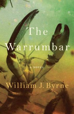 The Warrumbar by William J. Byrne