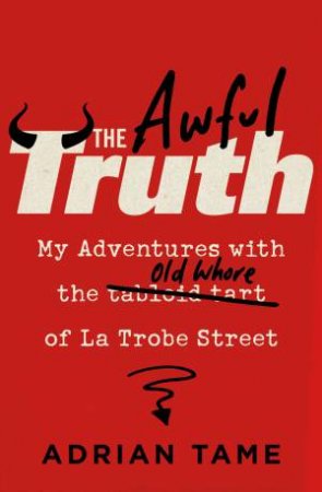 The Awful Truth by Adrian Tame