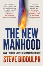 The New Manhood Love Freedom Spirit And The New Masculinity