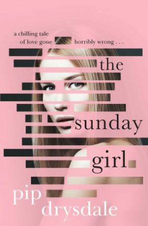 The Sunday Girl by Pip Drysdale