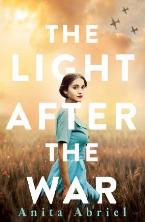 Light After The War by Anita Abriel