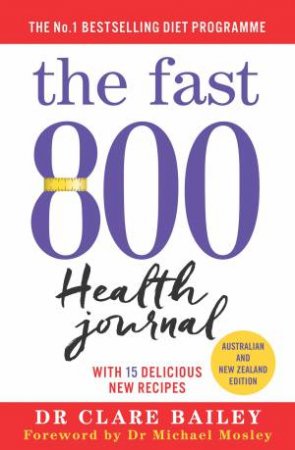 The Fast 800 Health Journal by Dr Clare Bailey