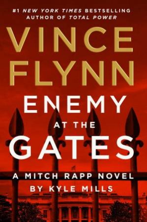 Enemy At The Gates by Vince Flynn & Kyle Mills