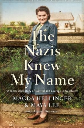 The Nazis Knew My Name by Magda Hellinger & Maya Lee