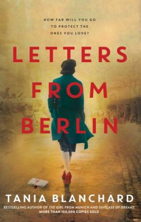 Letters From Berlin by Tania Blanchard