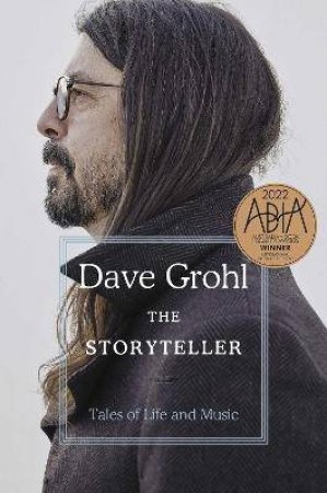 The Storyteller: Tales Of Life And Music by Dave Grohl