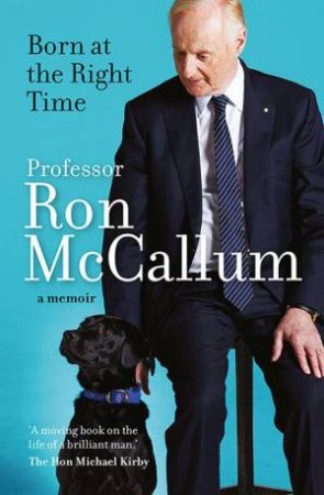 Born At The Right Time by Ron McCallum