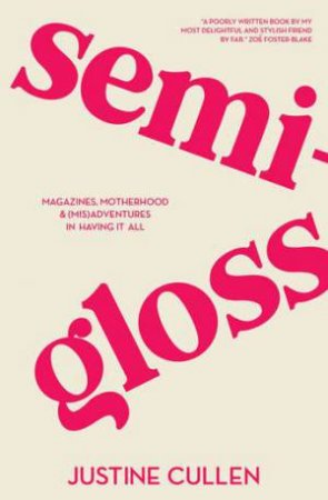 Semi-Gloss by Justine Cullen