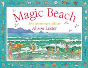 Magic Beach 30th Anniversary Edition by Alison Lester