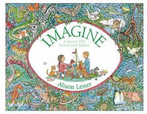 Imagine 30th Anniversary Edition by Alison Lester