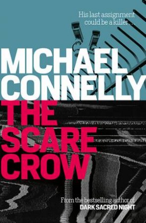 The Scarecrow by Michael Connelly