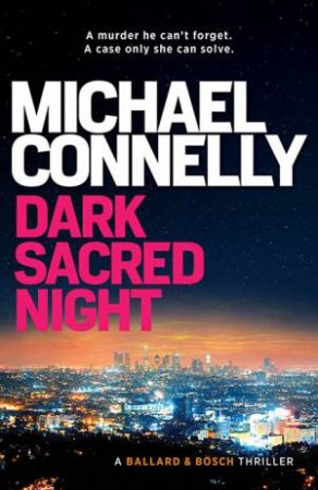 Dark Sacred Night by Michael Connelly