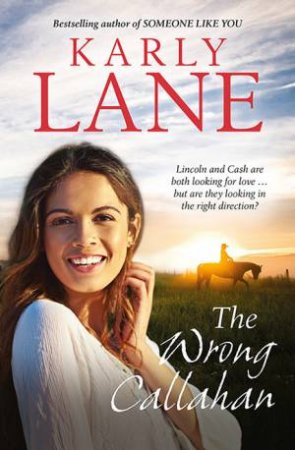 The Wrong Callahan by Karly Lane